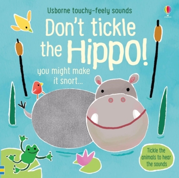 Интерактивная книга Don't Tickle the Hippo! - Sam Taplin, англ. язык (9781474968713) - Pampik